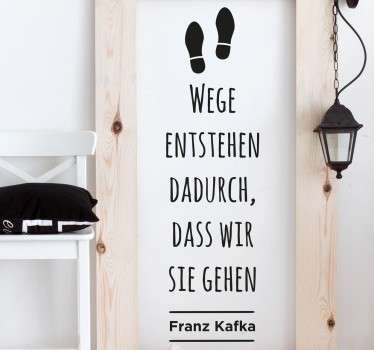 Wege entstehen Kafka Zitat Wandtattoo
