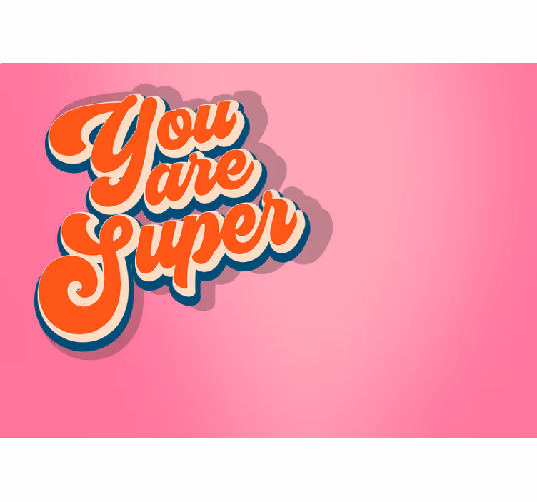 Fototapete Sprüche du bist super - TenStickers
