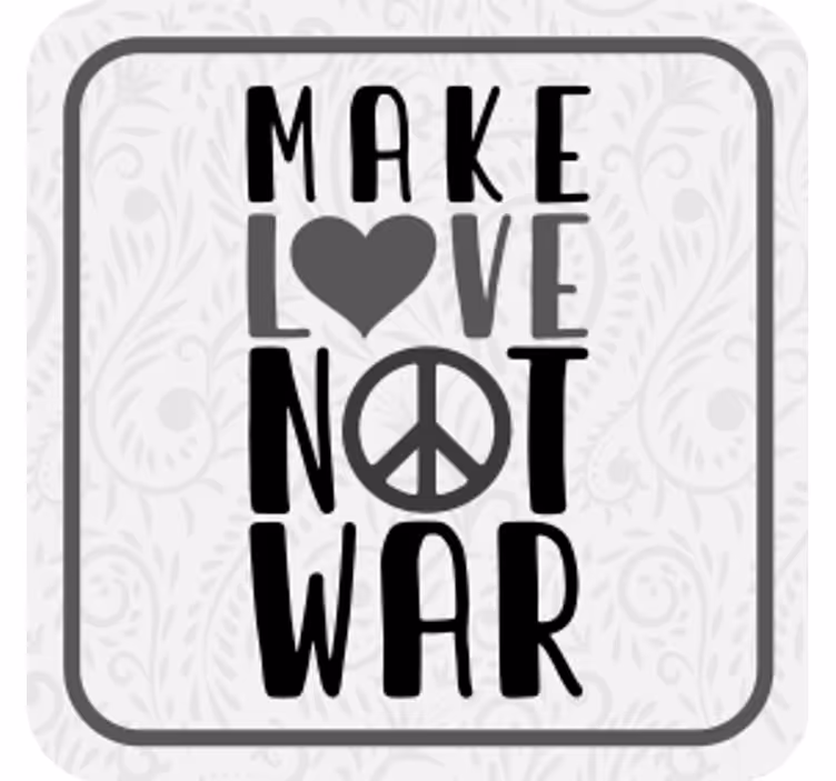 Untersetzer Zitat Liebe machen, nicht krieg zitat - TenStickers