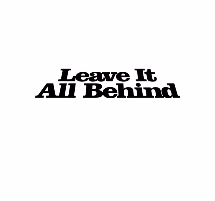 Vinyl teppich spruch lass alles hinter dir - TenStickers