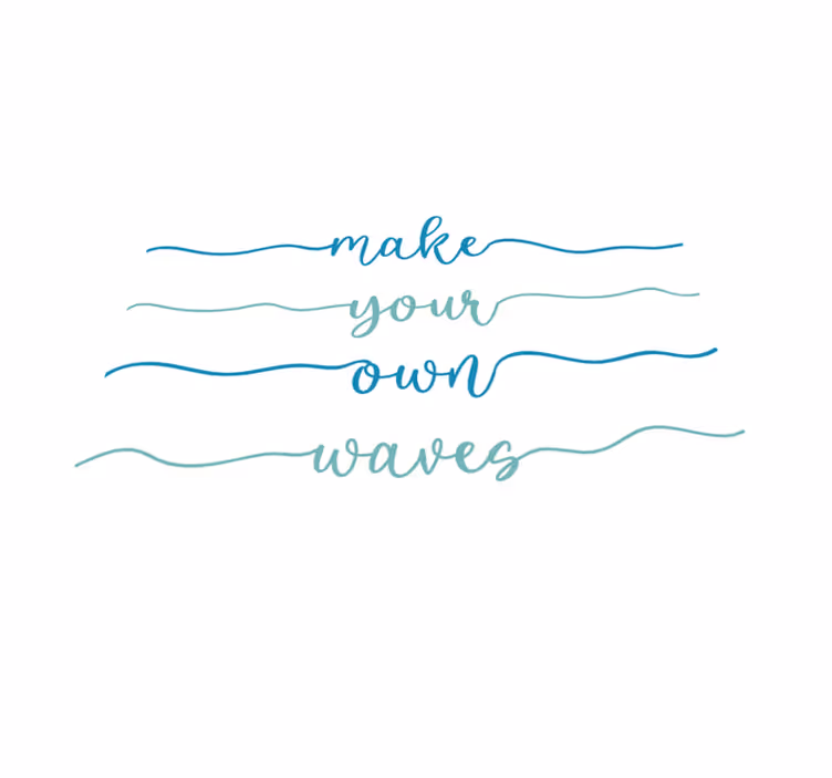 Vinyl teppich spruch mach deine eigenen wellen - TenStickers