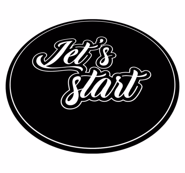 Vinyl Teppich Spruch beginnen wir mit dem zitat - TenStickers