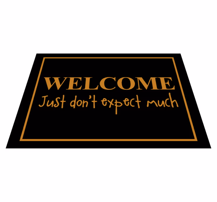 Vinyl Teppich Spruch sarkastisches willkommen - TenStickers