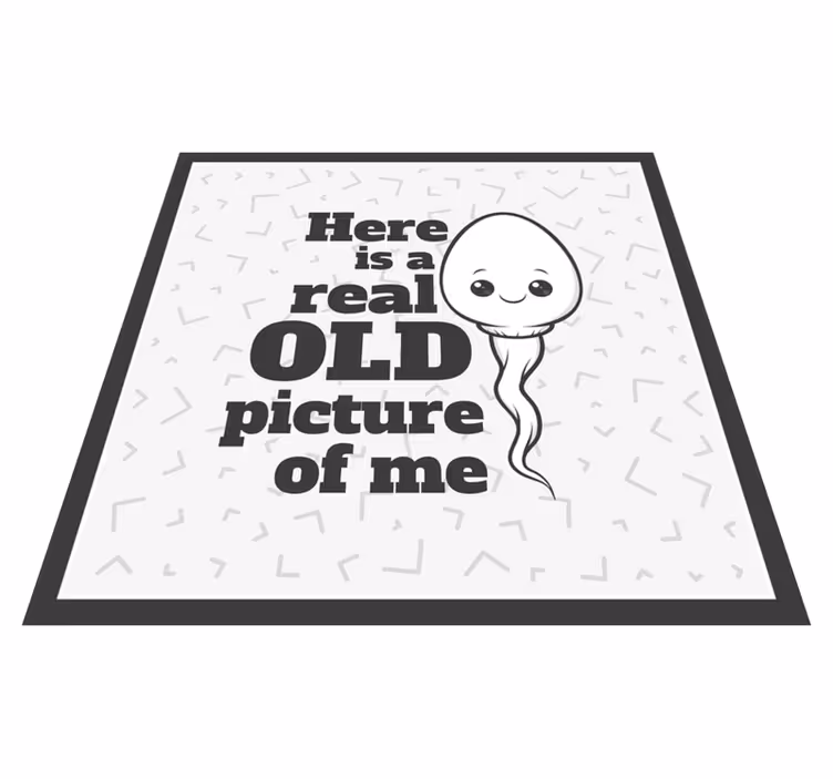 Vinyl Teppich Spruch sperma echtes altes bild - TenStickers