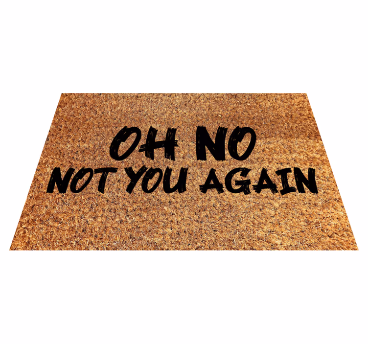 Vinyl Teppich Spruch oh nein, nicht schon wieder - TenStickers