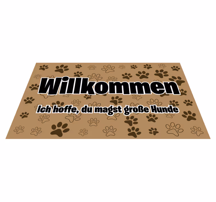 Vinylteppich Spruch Willkommen ich hoffe du magst hunde - TenStickers