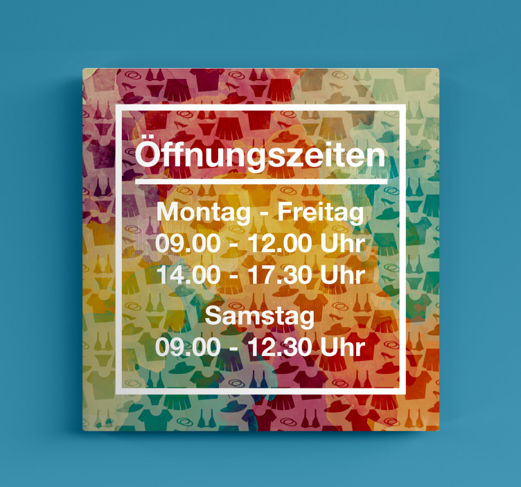Leinwandbild personalisiert unsere Öffnungszeiten sind: Montag bi - TenStickers