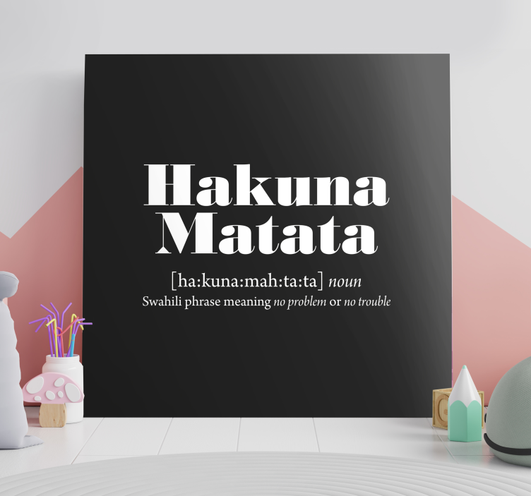 Wandbilder Sprüche Hakuna matata bedeutung - TenStickers