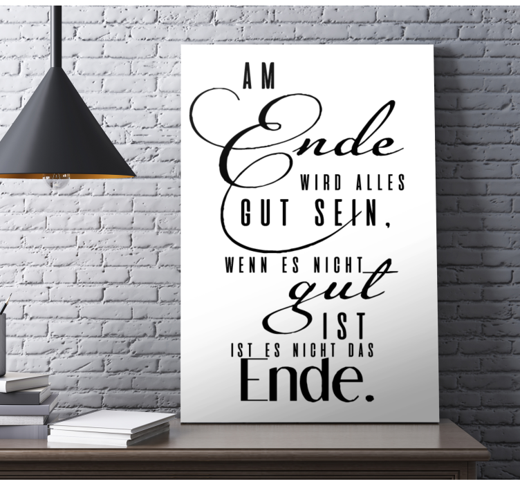 Wandbilder Motivation Am ende gut - TenStickers