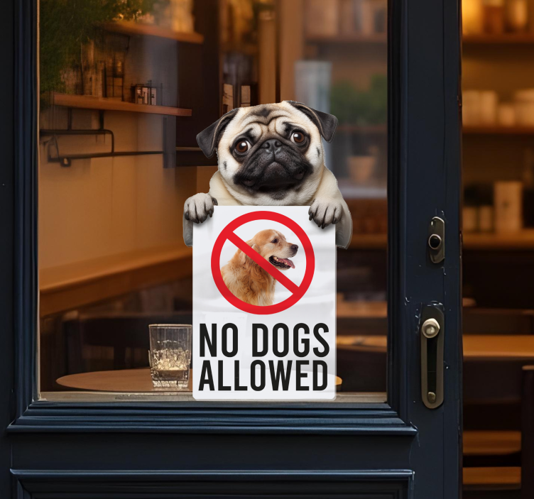 Schaufenster Folie no dogs allowed sign funny - TenStickers