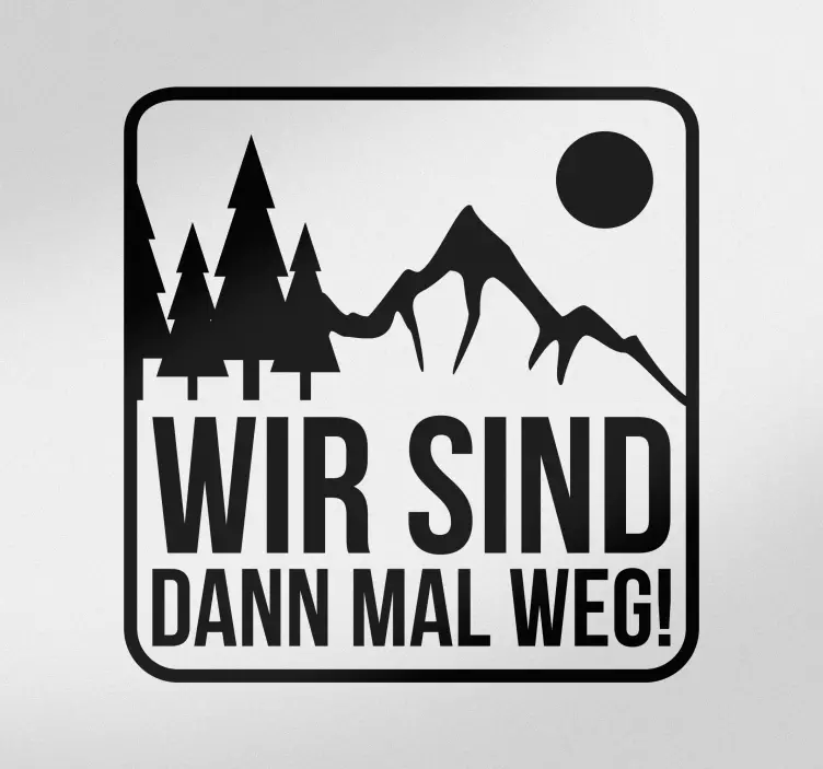 Autoaufkleber Wir sind ann mal weg - TenStickers