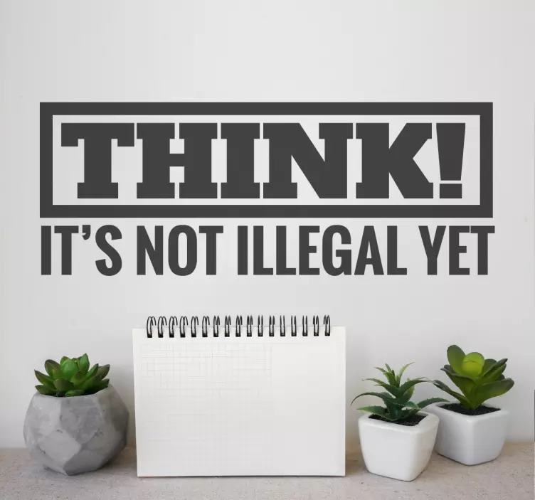 Think it's not illegal yet Sticker - TenStickers