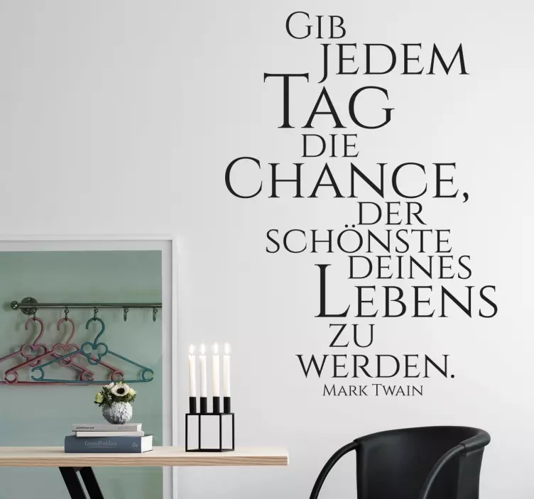 Wandtattoo Sprüche Gib jedem Tag die Chance - TenStickers