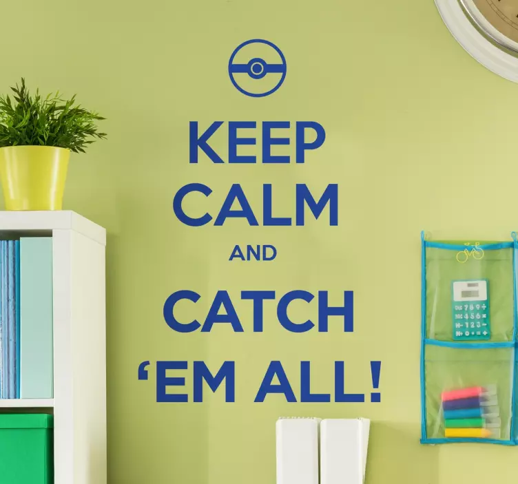 Wandtattoo Keep Calm and Catch 'em All! - TenStickers