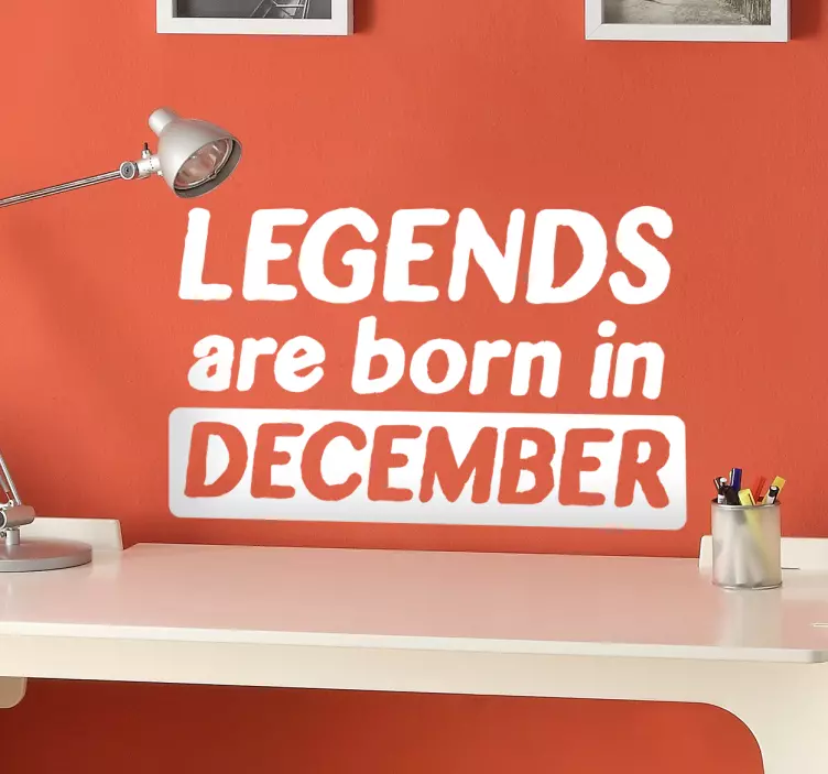 Wandtattoo Legends are born in December - TenStickers