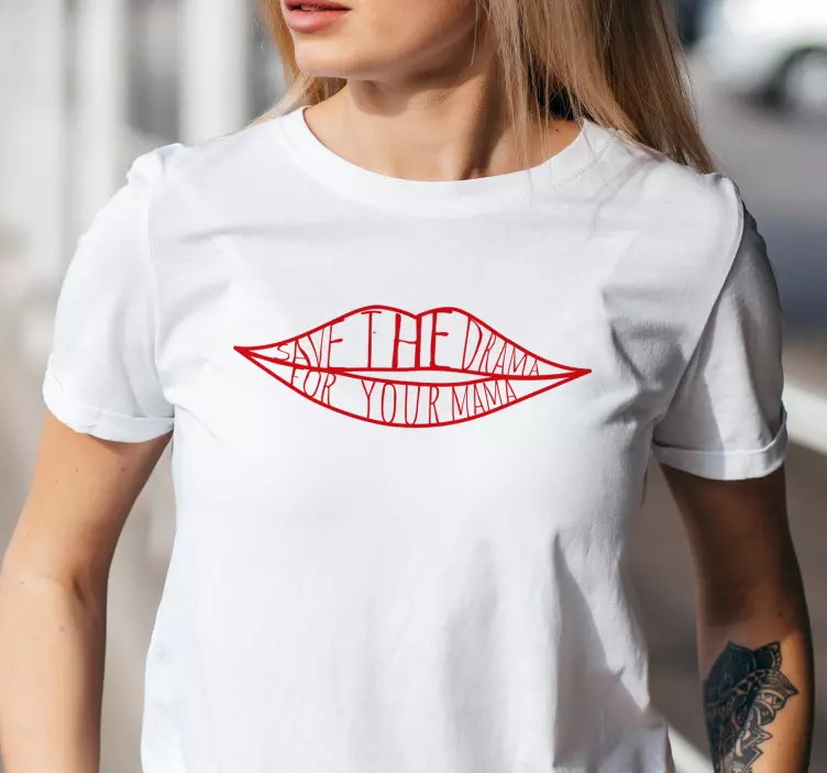 Original T Shirt save the drama for your mama - TenStickers