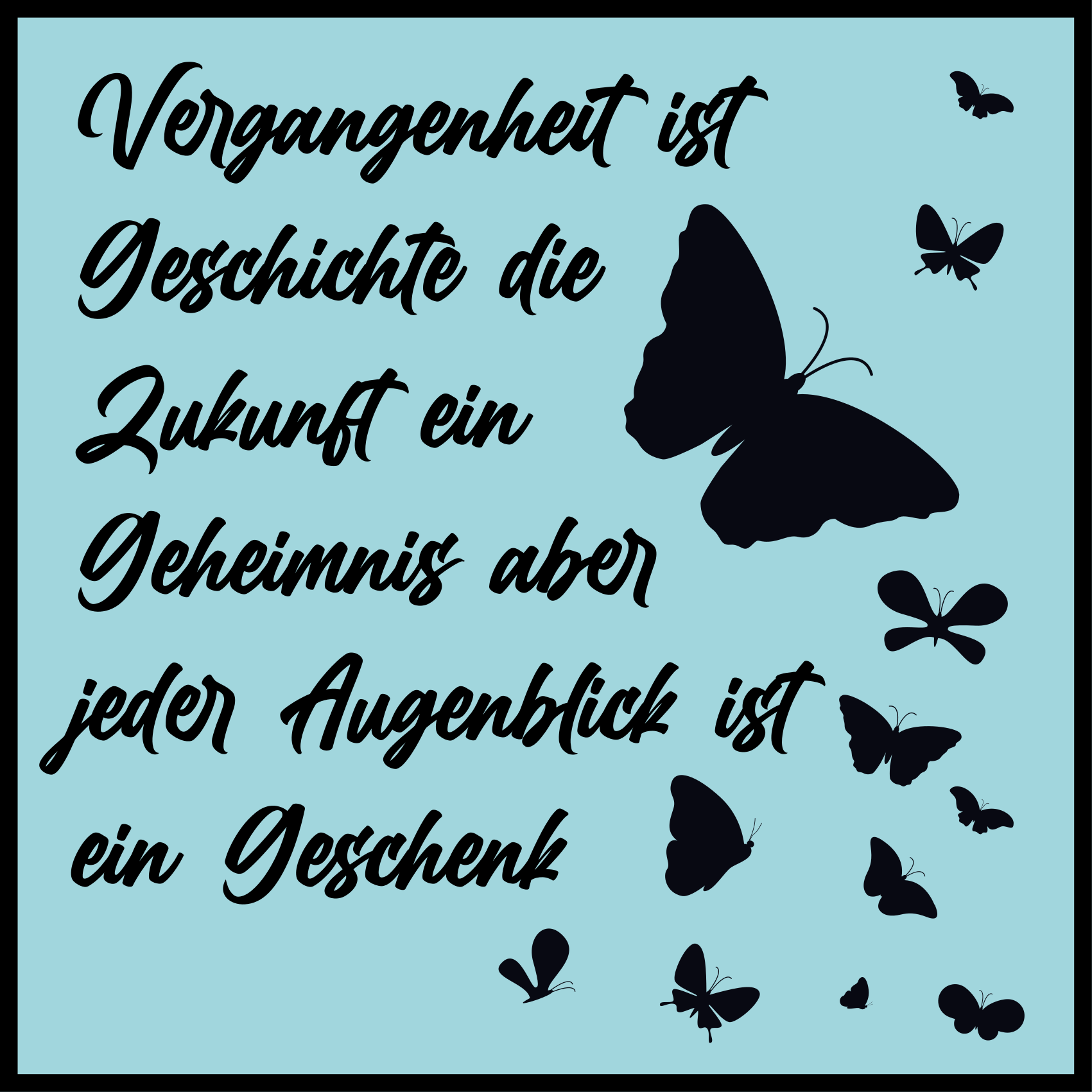 Vinylteppich Spruch Schwarzer text jeder moment ist ein geschenk - TenStickers
